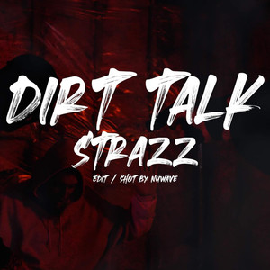 Dirt Talk (Explicit)