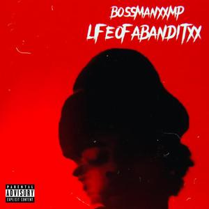 LIFEOFABANDITXX (Explicit)