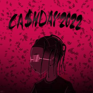 CASHDAY2022 (feat. KavarieMadeIt)