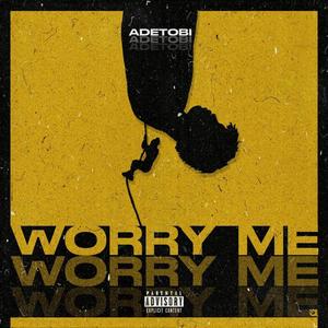 Worry me