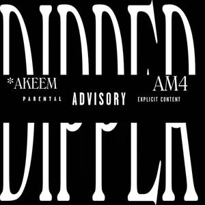 Dripper (feat. *Akeem) (Explicit)