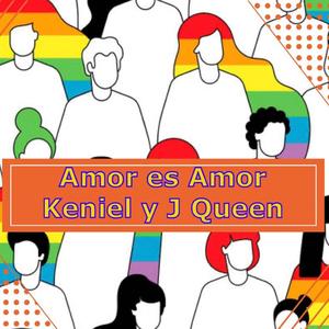 AMOR ES AMOR (feat. Keniel & J Queen) [Radio Edit]