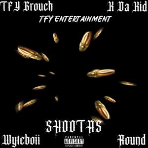 Shootas (feat. K Da Kid, WyteBoii & Round) (Explicit)