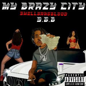 MY BRAZY CITY (Explicit)