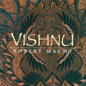 MACHT, Robert: Vishnu