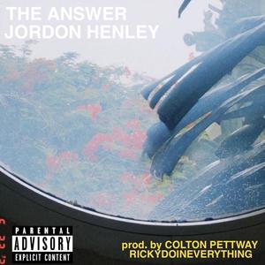 the answer (feat. Colton Pettway & RICKYDOINEVERYTHING) [Explicit]