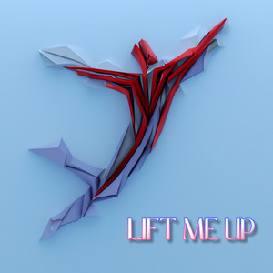 Lift Me Up