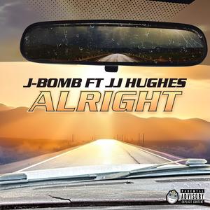 Alright (feat. JJ HUGHES) (Explicit)