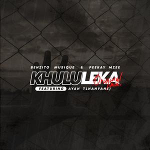 Khululeka(feat. Ayah Tlhanyane)