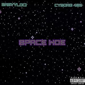 SPACE HOE (feat. BABYYLDC!) (Explicit)