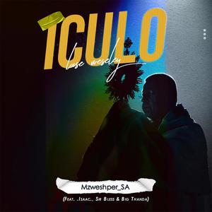 Iculo laseWeseley (feat. .Issac., Sir Bless & Big Thanda)
