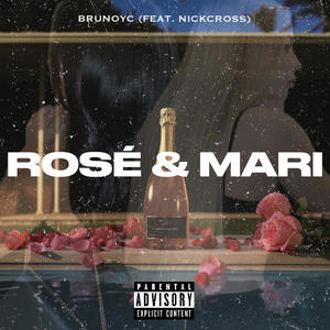 ROSÉ & MARI (feat. NICKCROSS) [Explicit]