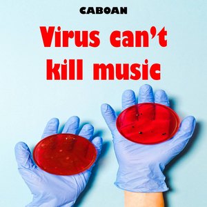 Virus Can't Kill Music