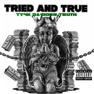 Tried And True (Explicit)