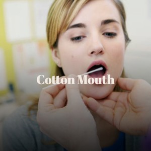 Cotton Mouth