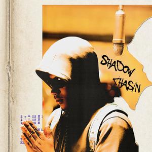 Shadow Chasin (feat. Lefty) (Explicit)