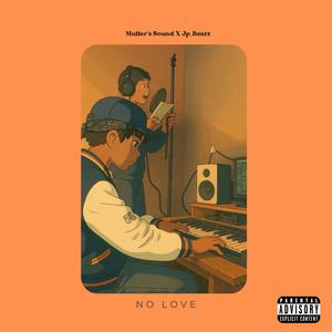 No Love (feat. Jp_Beatz) (Explicit)