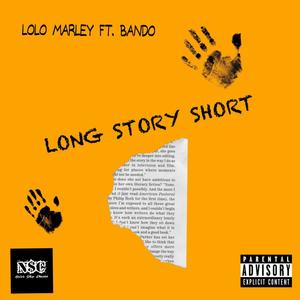LONG STORY SHORT (feat. BANDO) (Explicit)