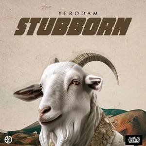 Stubborn (Explicit)