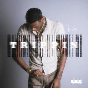 Trippin (Explicit)