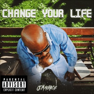 Change Your Life (Explicit)