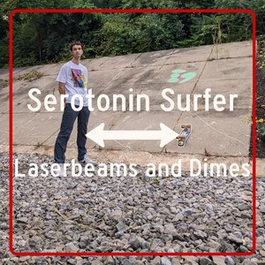 serotonin surfer / laserbeams and dimes (Explicit)