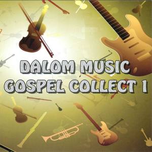 Dalom Music Gospel Collection, Vol. 1