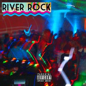 River Rock (Explicit)