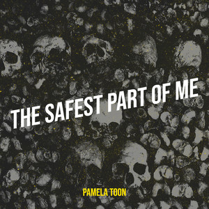 The Safest Part of Me