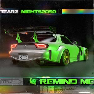 Remind me (feat. Nights2050)