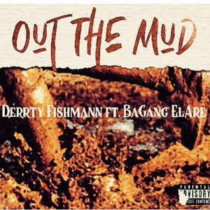 Out The Mud (Explicit)