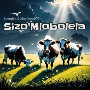 Sizo'Mlobolela (feat. Maglenzo909)