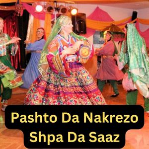 Pashto Da Nakrezo Shpa Da Saaz