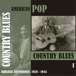 American Pop / Country Blues, Volume 1 [1928 - 1943)