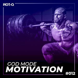 God Mode Motivation 012 (Explicit)