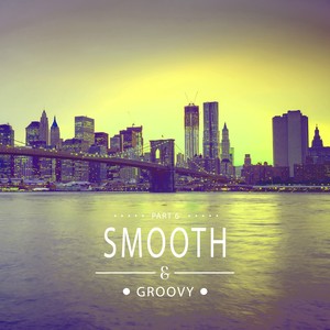 Smooth & Groovy, Vol. 6