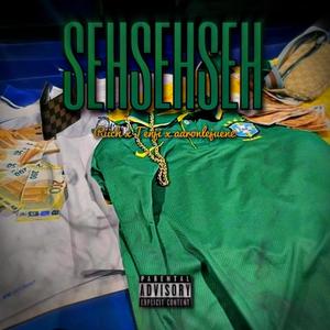 SEHSEHSEH (feat. Riich, Tenji & aaronlejuene) (Explicit)