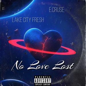 No Love Lost (feat. Lakecityfresh)