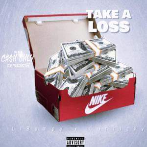 Take a loss (feat. Luh ricky) [Explicit]