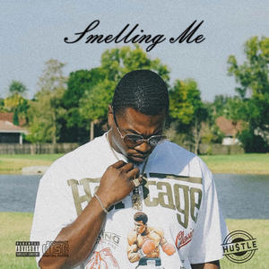 SMELLING ME (Explicit)