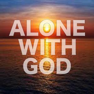 ALONE WITH GOD