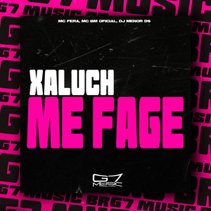 Xaluch Me Fage