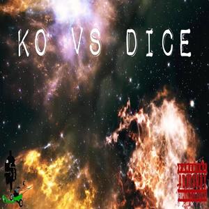 Ko Vs Dice The Mixtape (Explicit)