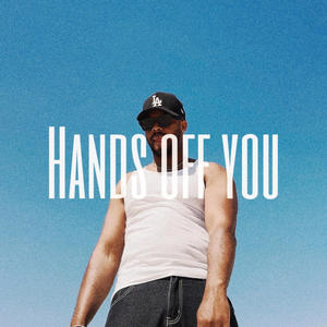 HANDS OFF YOU