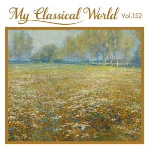 My Classical World Vol. 152