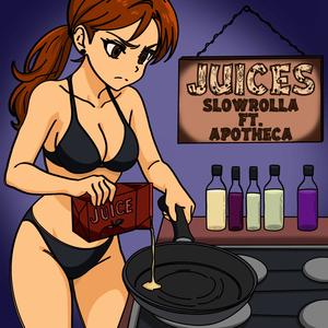 Juices (Explicit)
