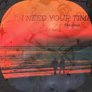 I Need Your Time (feat. Dalyric Mercury)