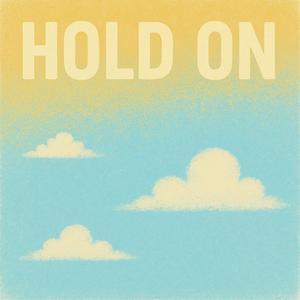 Hold On