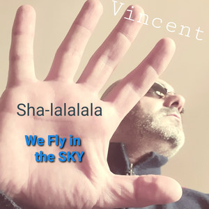 Sha-lalalala We Fly in the Sky