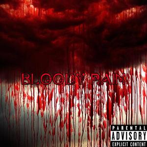 Bloody rain (Explicit)